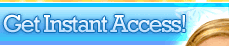 GET INSTANT ACCESS!